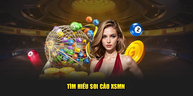 Tìm hiểu soi cầu XSMN